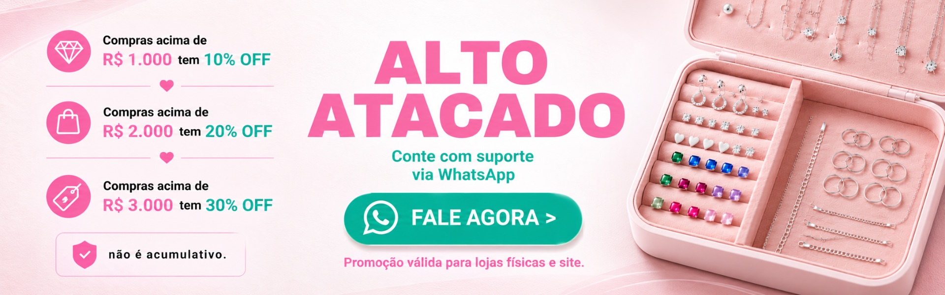 Alto atacado: compras acima de R$1.000 com 10% OFF, R$2.000 com 20% e R$3.000 com 30%